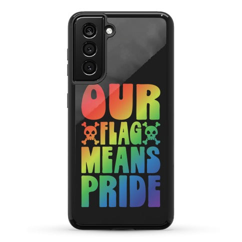 Our Flag Means Pride Phone Case